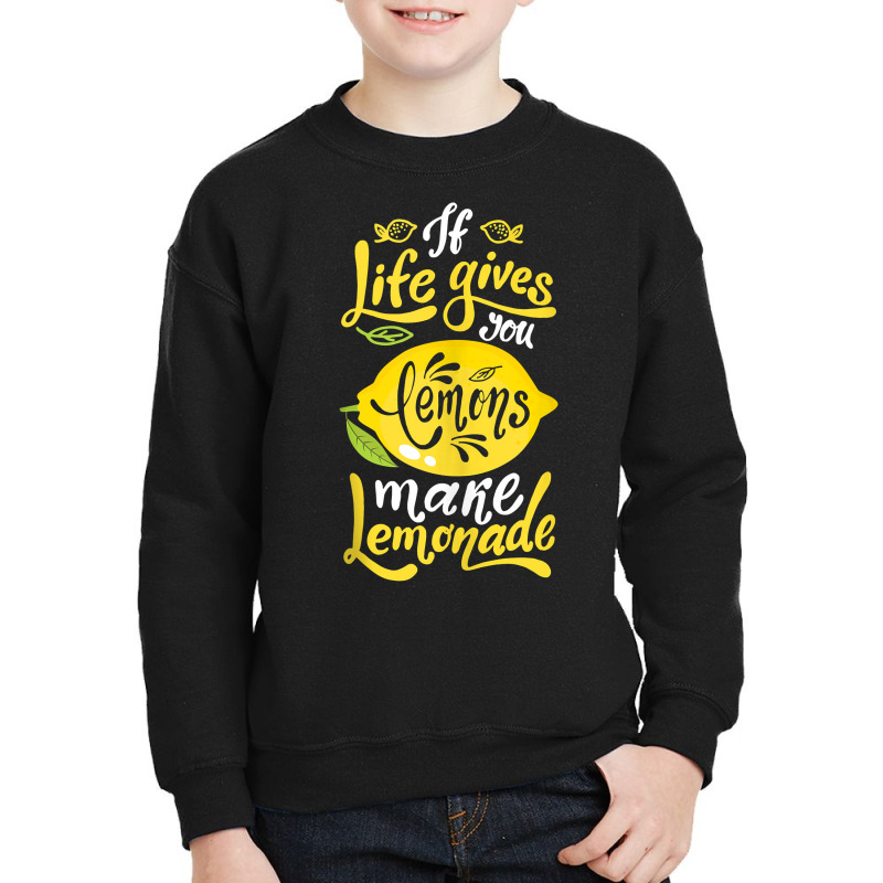 When Life Gives You Lemons Make Lemonade Gift Tank Top Youth Sweatshirt by kadrienstang | Artistshot