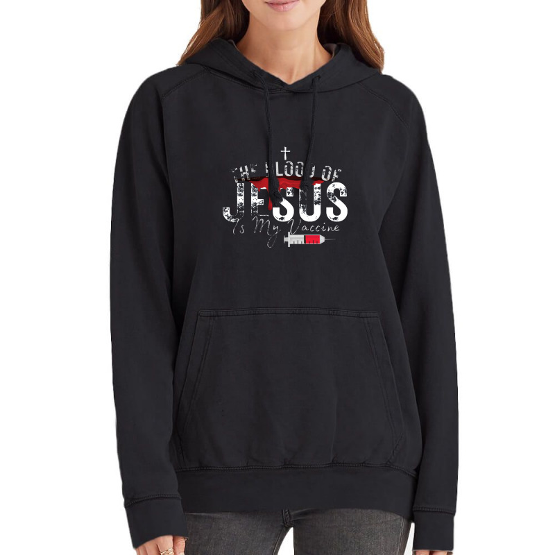 The Blood Of Jesus Is My Vaccine Christian Anti Vaccine Pullover Vintage Hoodie by celanasubek | Artistshot