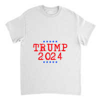 Trump 2024 Classic T-shirt | Artistshot