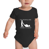 Fat People Are Harder To Kidnap Funny Baby Bodysuit | Artistshot