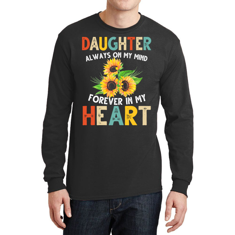 Daughter Always On My Mind Forever In My Heart For Dark Long Sleeve Shirts by nbobatiga | Artistshot