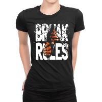 #break Rules Ladies Fitted T-shirt | Artistshot