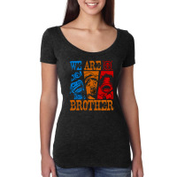 We Are Brother Women's Triblend Scoop T-shirt | Artistshot