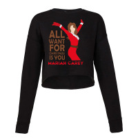 Mariah Carey All Want For Chrıstmas Is You Merry Christmas Cropped Sweater | Artistshot