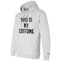 This Is My Costume Champion Hoodie | Artistshot