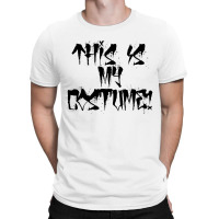 This Is My Costume T-shirt | Artistshot