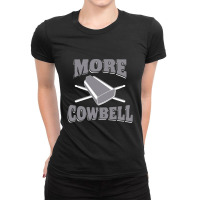 More Cowbell Ladies Fitted T-shirt | Artistshot