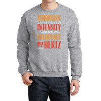 Audiology T  Shirt Pediatric Audiologist Audiology Until It Hertz Funn Crewneck Sweatshirt | Artistshot