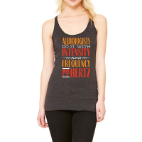 Audiology T  Shirt Pediatric Audiologist Audiology Until It Hertz Funn Racerback Tank | Artistshot