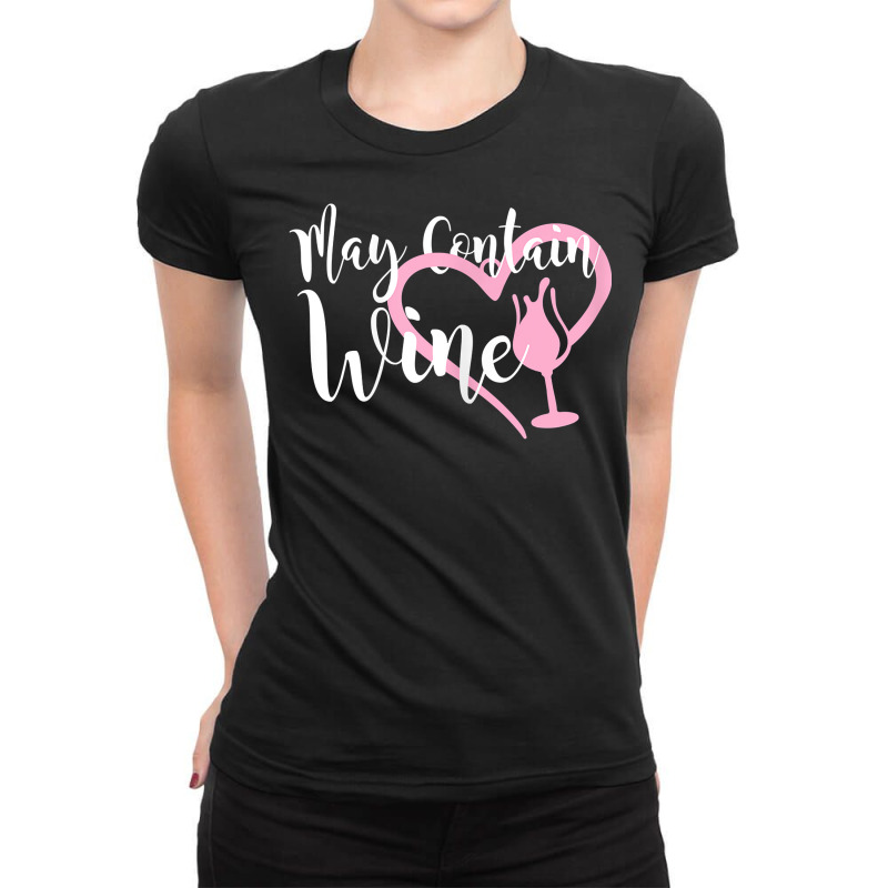 Womens May Contain Wine Shirt Women Oenophile Winemaker Gift Idea T Sh Ladies Fitted T-shirt | Artistshot