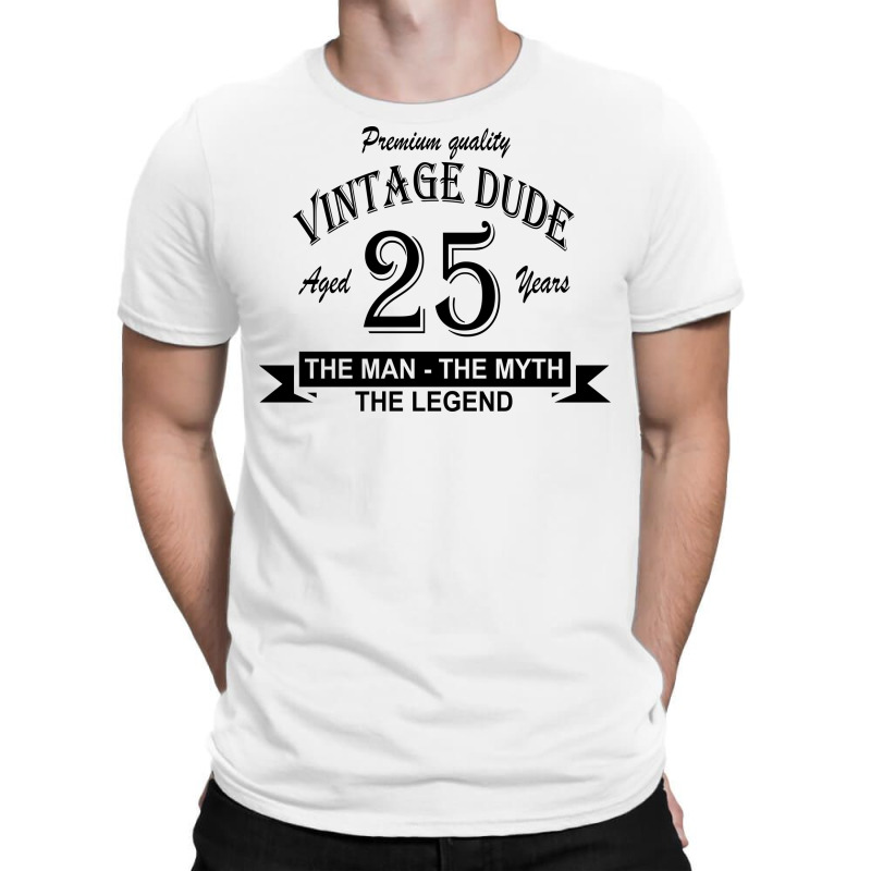 Aged 25 Years T-shirt | Artistshot