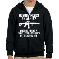 Nobody Needs An Ar 15 Youth Zipper Hoodie | Artistshot