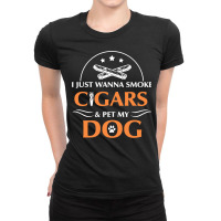 I Just Want To Smoke Cigars And Pet My Dog Cigarsdog Loves Long Sleeve Ladies Fitted T-shirt | Artistshot