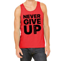 Never Give Up Tank Top | Artistshot