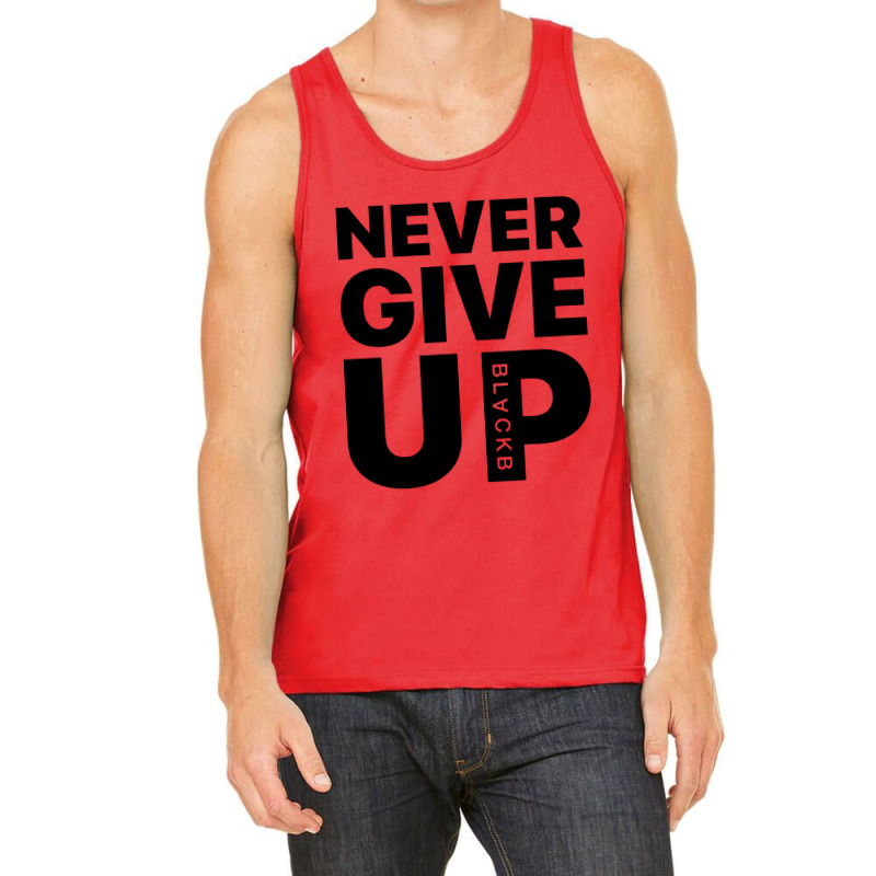 Never Give Up Tank Top | Artistshot