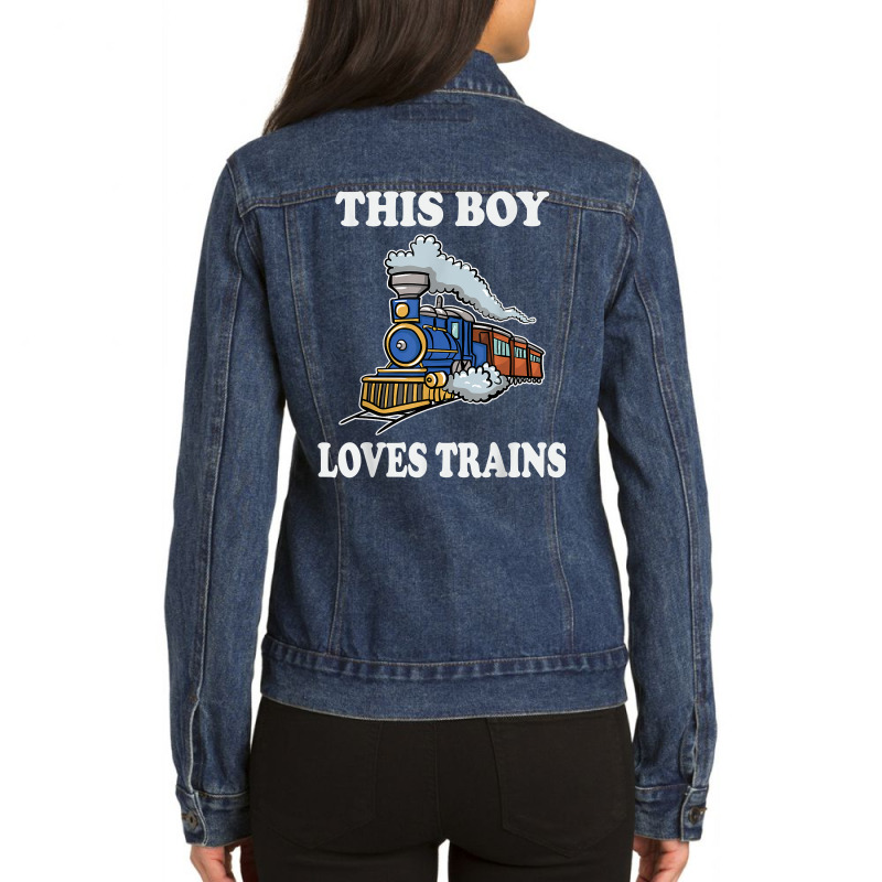 This Boy Loves Trains Gift Train Wagon Lover Gifts T Shirt Ladies Denim Jacket by rainandehay | Artistshot