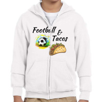 Football And Tacos, Mexican Tacos Youth Zipper Hoodie | Artistshot