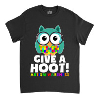 Autism Owl Give A Hoot Autism Awareness Classic T-shirt | Artistshot