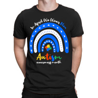 Autism Rainbow In April We Wear Blue Autism Awareness Month T-shirt | Artistshot