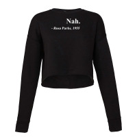 Nah Rosa Parks Quote Cropped Sweater | Artistshot