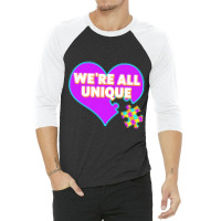 Autism We Are All Unique Autism Awareness Support 3/4 Sleeve Shirt | Artistshot