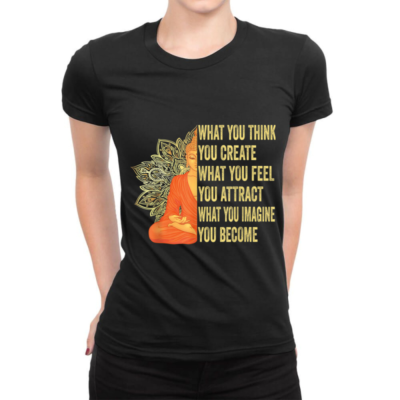 Buddhism Buddha Meditation Law Of Attraction Ladies Fitted T-Shirt by criticizematter | Artistshot