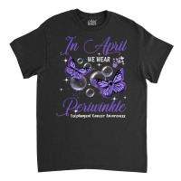 In April We Wear Periwinkle Butterfly Esophageal Cancer T Shirt Classic T-shirt | Artistshot