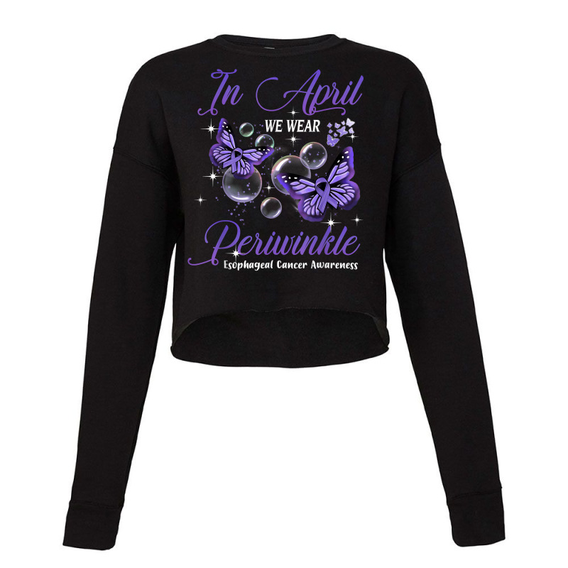 In April We Wear Periwinkle Butterfly Esophageal Cancer T Shirt Cropped Sweater by haylesfshiltsxd1 | Artistshot