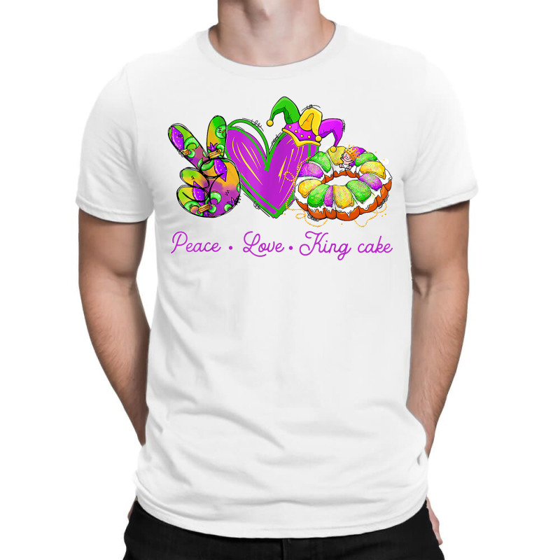 Peace Love King Cake Funny Mardi Gras Party Carnival Gifts T Shirt T-shirt | Artistshot