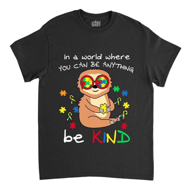 Be Kind Sloth Puzzle Piece Cool Autism Awareness Classic T-shirt by mrlee | Artistshot