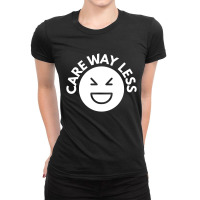 Care Way Less Ladies Fitted T-shirt | Artistshot