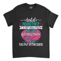 Dental Assistant Love And Inspirational Autism Aware Month Classic T-shirt | Artistshot