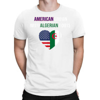 American Grown With Algerian Roots T Shirt T-shirt | Artistshot