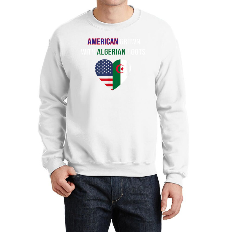 American Grown With Algerian Roots T Shirt Crewneck Sweatshirt | Artistshot