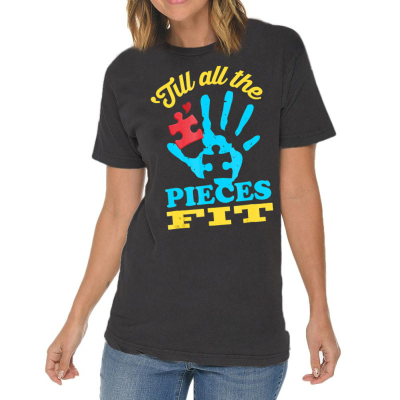 Till All The Pieces Fit Autism Vintage T-Shirt by mrlee | Artistshot