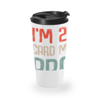 I'm 21 Card Me Bro Birthday Funny 21st Birthday 21 Years Old T Shirt Travel Mug | Artistshot