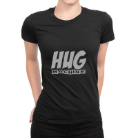 Hug Machine Ladies Fitted T-shirt | Artistshot