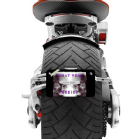 Funny Quote Motorcycle License Plate | Artistshot