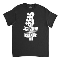 Bass Headstock T  Shirt Bass Is My Life Bass Guitar Headstock Dark The Classic T-shirt | Artistshot