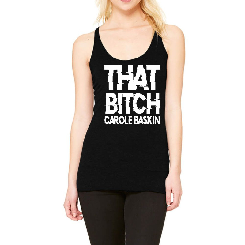 That Bitch Carole Baskin Racerback Tank by Damian | Artistshot