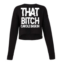 That Bitch Carole Baskin Cropped Sweater | Artistshot