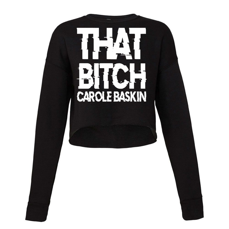 That Bitch Carole Baskin Cropped Sweater by Damian | Artistshot