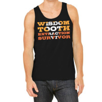 Orthodontist T Shirtwisdom Tooth Extraction Survivor Dental Assistant Tank Top | Artistshot