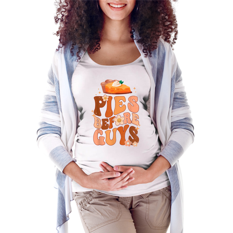 Funny Thanksgiving Pies Before Guys For Women And Girls T Shirt Maternity Scoop Neck T-shirt by muhrlycogant3h | Artistshot