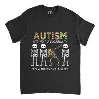 Autism Its A Different Ability Dabbing Skeleton Classic T-shirt | Artistshot