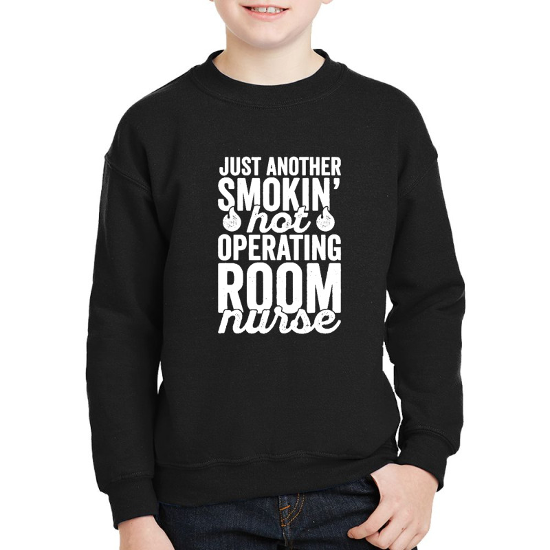 Operating Room Nurse Shirt For Or Nurse National Nurses Day Youth Sweatshirt by daniellepaine | Artistshot