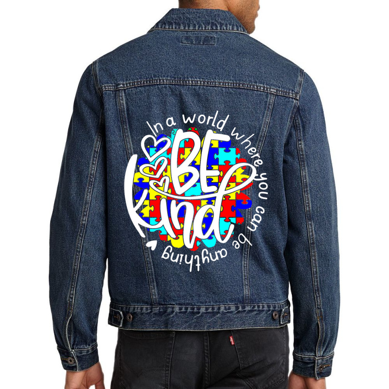 In A World Where You Can Be Anything Be Kind Autism Funny Men Denim Jacket by Michael	Kilburn | Artistshot