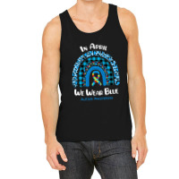 In April We Wear Blue Rainbow Puzzle Autism Awareness Tank Top | Artistshot