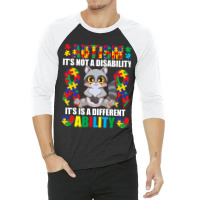 Its Not A Disability Different Ability Autism Raccoon 3/4 Sleeve Shirt | Artistshot