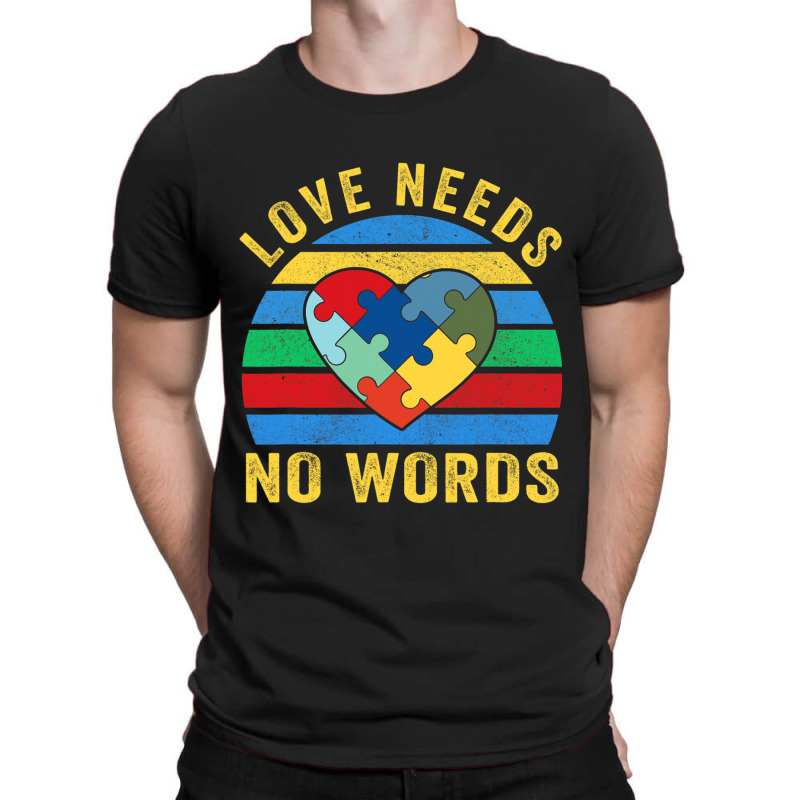 Love Needs No Words Autism Awareness T-Shirt by Michael	Kilburn | Artistshot